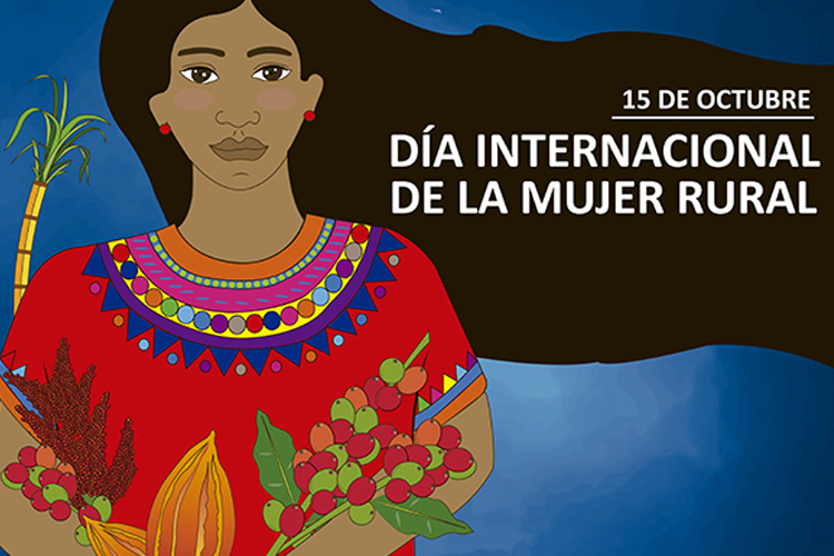 15 de octubre Día Internacional de las Mujeres Rurales 15 de octubre Día Internacional de las Mujeres Rurales